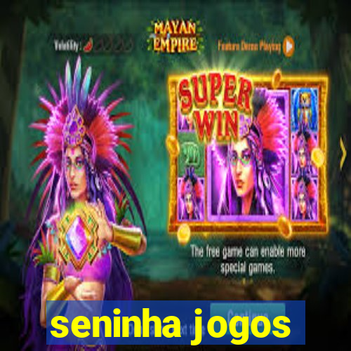 seninha jogos